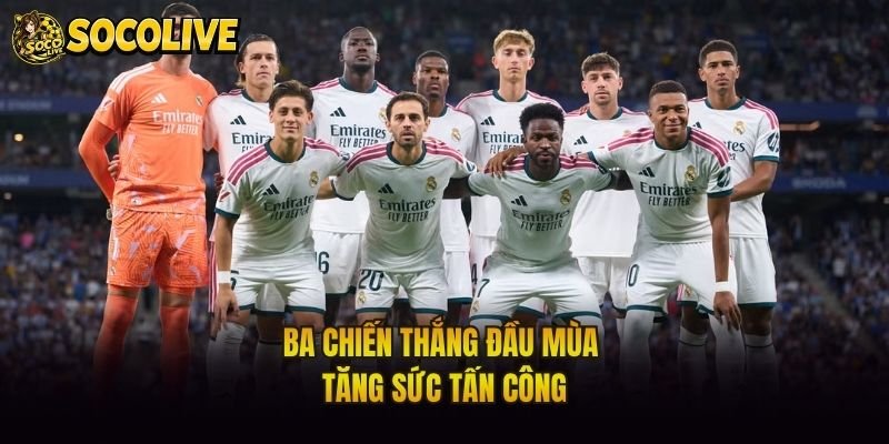 Ba chiến thắng đầu mùa tăng sức tấn công
