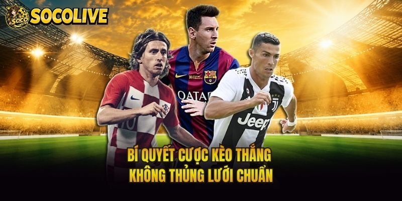 Bí quyết cược kèo thắng không thủng lưới chuẩn
