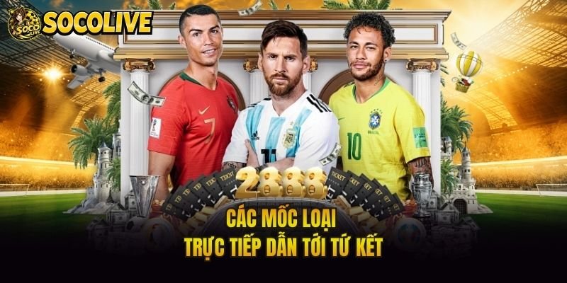 Các mốc loại trực tiếp dẫn tới tứ kết