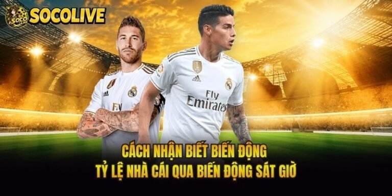 Cách Nhận Biết Biến Động Tỷ Lệ Nhà Cái Qua Biến Động Sát Giờ