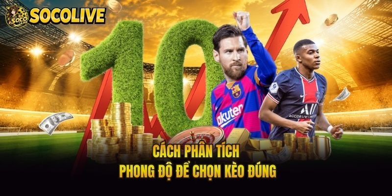 Cách phân tích phong độ để chọn kèo đúng