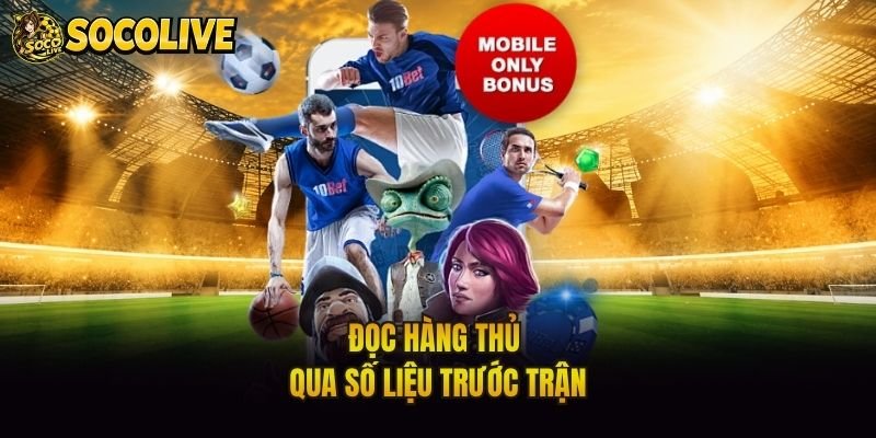 Đọc hàng thủ qua số liệu trước trận
