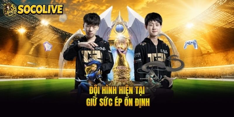 Đội hình hiện tại giữ sức ép ổn định