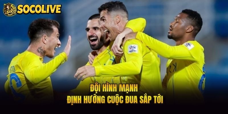 Đội hình mạnh định hướng cuộc đua sắp tới