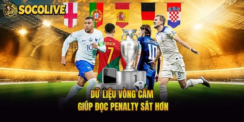 Dữ liệu vòng cấm giúp đọc penalty sát hơn