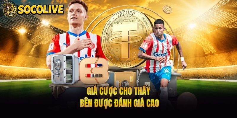 Giá cược cho thấy bên được đánh giá cao