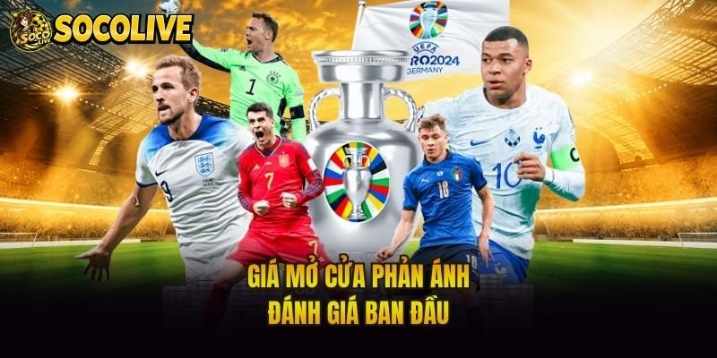Giá mở cửa phản ánh đánh giá ban đầu