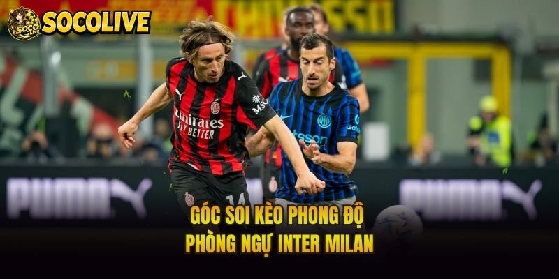 Góc soi kèo phong độ phòng ngự Inter Milan