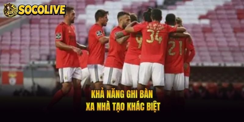 Khả năng ghi bàn xa nhà tạo khác biệt