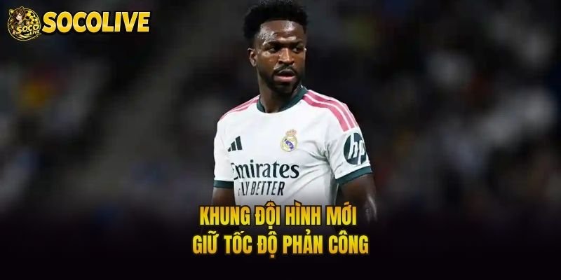 Khung đội hình mới giữ tốc độ phản công