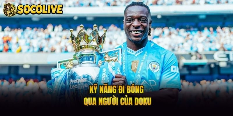 Kỹ năng đi bóng qua người của Doku