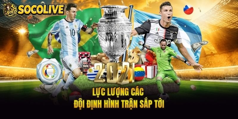 Lực lượng các đội định hình trận sắp tới