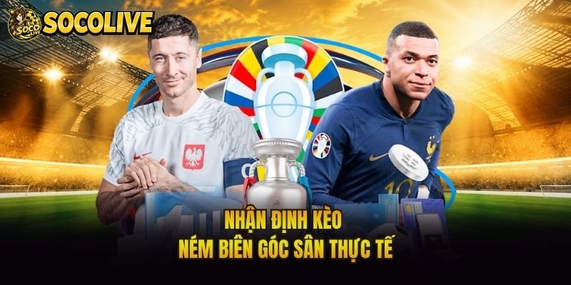 Nhận định kèo ném biên góc sân thực tế