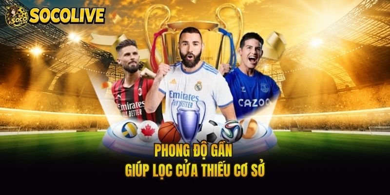 Phong độ gần giúp lọc cửa thiếu cơ sở