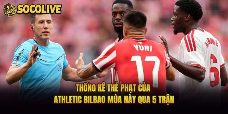 Thống Kê Thẻ Phạt Của Athletic Bilbao Mùa Này Qua 5 Trận